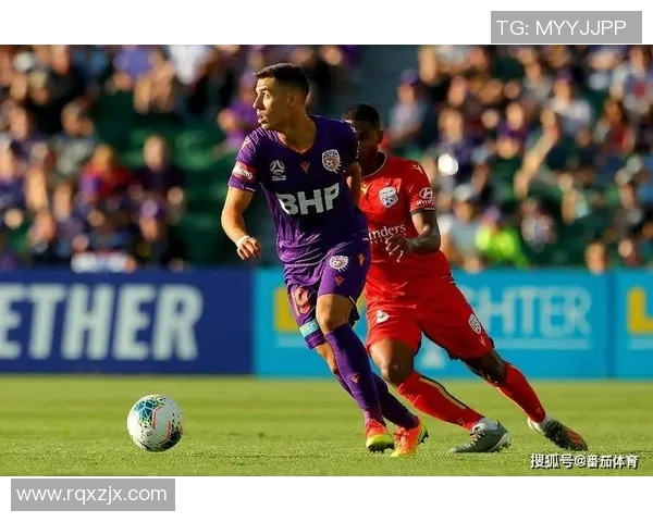 伯斯光荣与阿德莱的激烈对决展现足球魅力与团队精神的巅峰较量